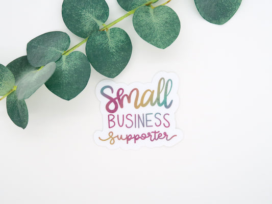 Small Business Supporter Waterproof Sticker