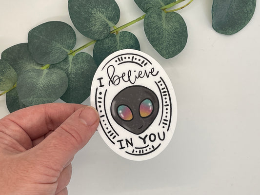 I Believe In You Waterproof Sticker