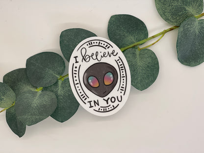 I Believe In You Waterproof Sticker