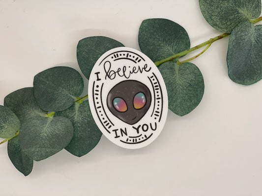 I Believe In You Waterproof Sticker